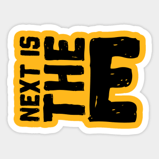 NEXT IS THE E PARTY Sticker